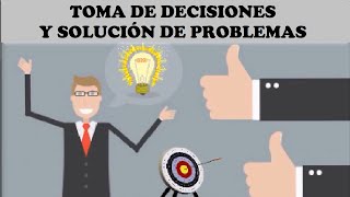 Cinco pasos efectivos para resolver problemas  Decisión Racional e Intuición [upl. by Bounds]