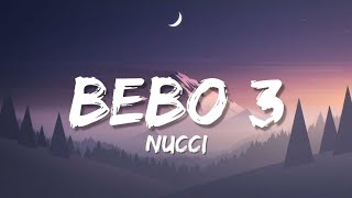 NUCCI  BEBO 3 TEXTLYRICS [upl. by Euqinaj83]