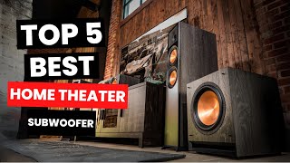 Top 5 BEST Home Theater Subwoofer 2024 [upl. by Ejrog689]