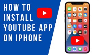 How to Install YouTube App on iPhone [upl. by Asnarepse]