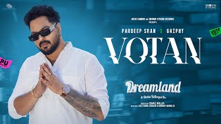 Votan Official Video Pardeep Sran  Gaiphy  Dreamland  Web Series  New Punjabi Song [upl. by Nerok840]