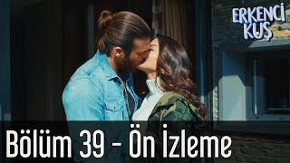 Erkenci Kuş 39 Bölüm  Ön İzleme [upl. by Selia]