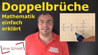 Doppelbrüche  Was ist das denn  Mathematik  einfach erklärt  Lehrerschmidt [upl. by Lissner]