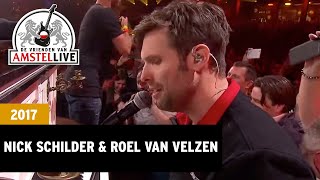 Nick Schilder amp Roel van Velzen  Ik Wou Dat Ik Jou Was  2017  De Vrienden van Amstel LIVE [upl. by Phina]