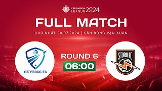 FULL  VÒNG 6  SKYBOSS FC vs STORM FC  CBS LEAGUE 2024 [upl. by Madea]