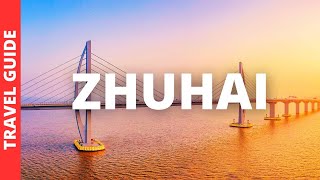 Zhuhai China Travel Guide 12 BEST Things To Do In Zhuhai Guangdong Tourist Attractions [upl. by Woehick135]