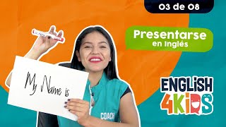 CLASE 03 Aprender a hablar sobre ti en inglés Pronunciación paso a paso para niños [upl. by Aicirtal]