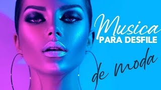 MUSICA para PASARELAS de MODA 2022 [upl. by Namor]