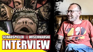 14 JÖRG WISCHNAUSKI  Schauspieler  Pesthauch der Menschlichkeit  Einöde der Peiniger  Interview [upl. by Elyrad]