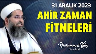 AHİR ZAMAN FİTNELERİ  Muhammed Kılıç Hocaefendi  31122023 [upl. by Jacqueline]