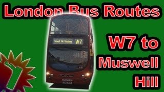 W7 to Muswell Hill  London Bus Routes  Timelapse 032 [upl. by Julius]