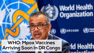 Mpox vaccines to arrive in DR Congo in next few days WHO says [upl. by Joselyn]