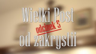 Wielki Post od zakrystii Wynagrodzenie za grzechy  rozważania Słowa Bożego  Odcinek 5 [upl. by Farica548]