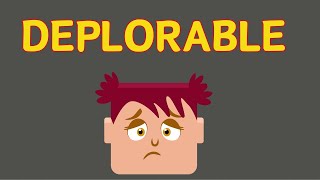 What Does DEPLORABLE Means  Meanings And Definitions With Example in ENGLISH [upl. by Hastings118]