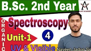 BSc 2nd Year Organic Chemistry  Spectroscopy  UV amp Visible Chromophore and Auxochrome Lec  4 [upl. by Colwin]