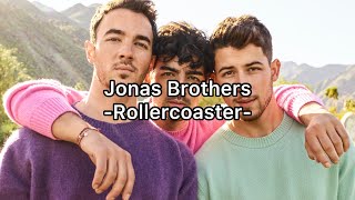 Jonas Brothers  Rollercoaster「和訳」 [upl. by Amapuna]