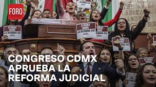 Congreso de la CDMX aprueba la reforma al Poder Judicial  Las Noticias [upl. by Einberger]