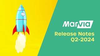 Marvia Release Notes Q2 2024 [upl. by Aridni665]