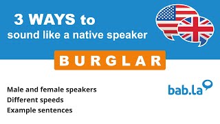 BURGLAR pronunciation  Improve your language with babla [upl. by Atekram]