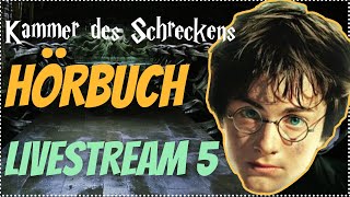 Harry Potter Hörbuch Kammer des Schreckens  Livestream 5 Kammer des Schreckens Hörspiel Kap 1213 [upl. by Torey]