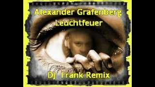 Alexander Grafenberg  Leuchtfeuer DJ Frank Remix [upl. by Malinowski421]