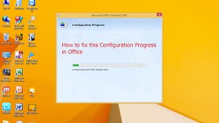 How to Fix Configuration Progress in MS Office 20032007201020132016 [upl. by Ergener]