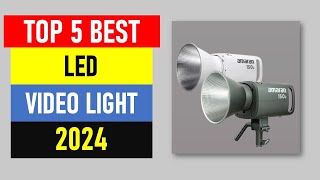 Top 5 Best LED Video Light in 2024 [upl. by Nisbet]