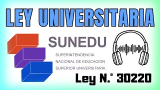 Ley Universitaria N° 30220  Audio completo [upl. by Marjorie]