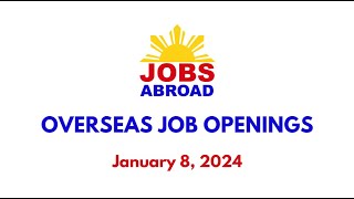 OVERSEAS JOB OPENINGS  JANUARY 8 2024 [upl. by Sadnac]