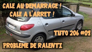 Tutoriel 206 09 Ralenti trop bas elle cale [upl. by Toombs]