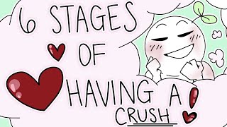 6 Stages of Having a Crush [upl. by Chance870]