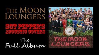 The Beatles  Sgt Peppers Lonely Hearts Club Band  Full Album Acoustic Covers [upl. by Gnaw]