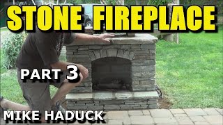 STONE FIREPLACE part 3 Mike Haduck [upl. by Iphigenia442]