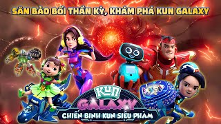 SĂN BẢO BỐI THẦN KỲ KHÁM PHÁ KUN GALAXY [upl. by Zurn990]