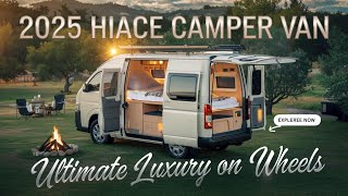 All New 2025 Toyota Hiace VIP Luxury Van Unboxing the Ultimate Luxury Camper [upl. by Eceinart]