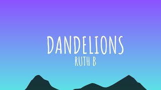 Ruth B  Dandelions Lyrics [upl. by Ahswat]