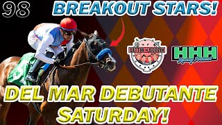 DEL MAR DEBUTANTE SATURDAY 97 PREVIEW  Ep 98 Bettin N Boozin [upl. by Vernice]