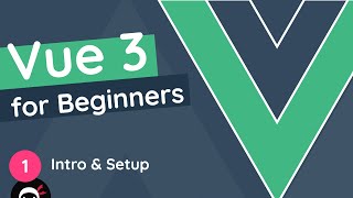 Vue JS 3 Tutorial for Beginners 1  Introduction [upl. by Celestina]