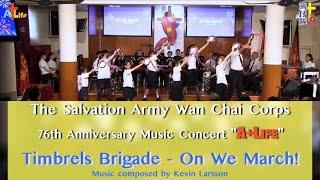 𝑨 𝑳𝒊𝒇𝒆 The Salvation Army Wan Chai Corps Timbrels Brigade  quotOn We Marchquot [upl. by Straus659]