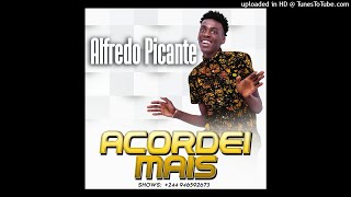 Alfredo Picante  Acordei Mais Dj TCalifa Afro House [upl. by Alexandre]