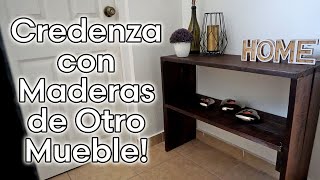 Como Hacer una CREDENZA CON MADERAS DE OTRO MUEBLE 🛠♻ [upl. by Gut752]