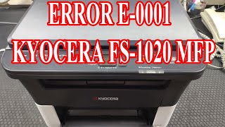 Kyocera FS1020 MFP error E0001 HOW TO FIX KYOCERA ERROR E0001 [upl. by Yoccm748]