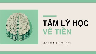 Sách Nói Tâm Lý Học Về Tiền  Chương 1  Morgan Housel [upl. by Bigelow]