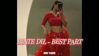 BINTE DIL BEST PART  BEST PART OF BINTE DIL SONG  BINTE DIL [upl. by Wayne]