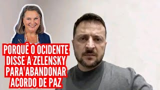 PORQUÃŠ OCIDENTE DISSE A ZELENSKY PARA ABANDONAR ACORDO DE PAZ [upl. by Jahdol245]