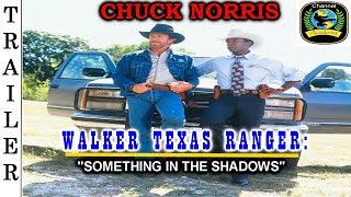 Walker Texas Ranger Something in the Shadows  1994  Trailer 🇺🇸  CHUCK NORRIS [upl. by Annah]