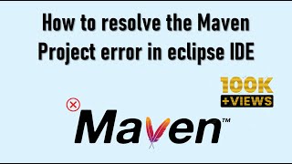 How to Resolve the Maven Project Error  Eclipse Maven Project Error [upl. by Ralaigh]