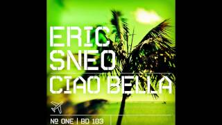 Eric Sneo  Ciao Bella APaul amp Jade Rebel Remix Beatdisaster [upl. by Niela]