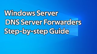 How to setup DNS Forwarders on a Windows Server DNS Server [upl. by Shanleigh]