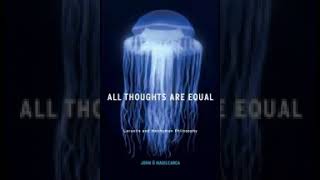 All Thoughts Are Equal Laruelle and Nonhuman Philosophy part 1 John Ó Maoilearca [upl. by Ettenyar]